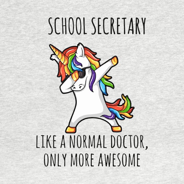 School Secretary Like A Normal Doctor Only More Awessome Unicorn by huepham613